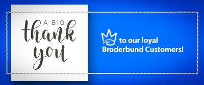 A big thank you to our loyal Broderbund Customers!